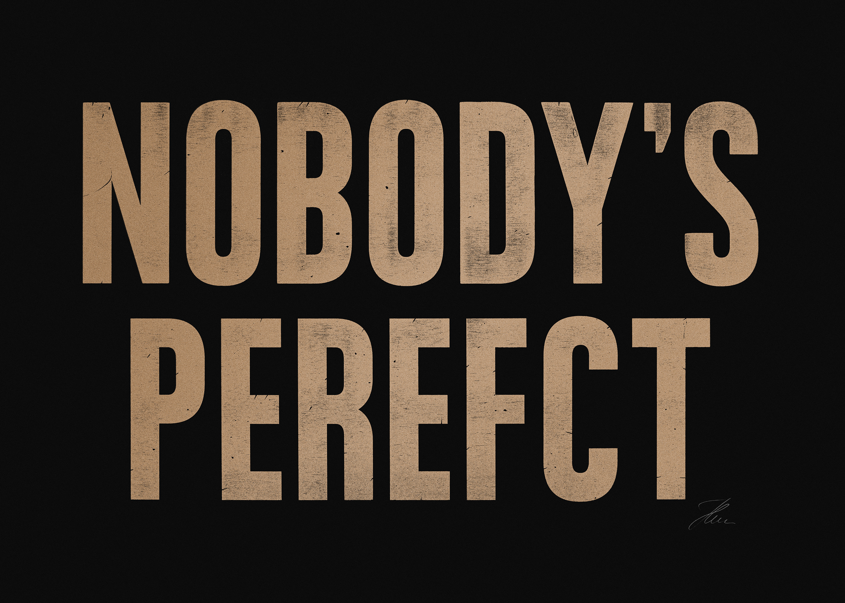 NOBODY'S PEREFCT (Gold/Black), Letterpress Print